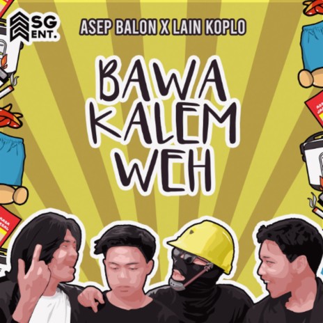 Bawa Kalem Weh ft. Lain Koplo | Boomplay Music