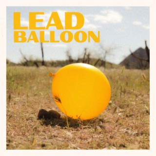 Lead Balloon lyrics | Boomplay Music