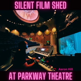 Silent Film Shed At Parkway Theatre