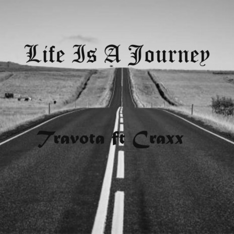 Life is a journey (feat. Craxx) | Boomplay Music