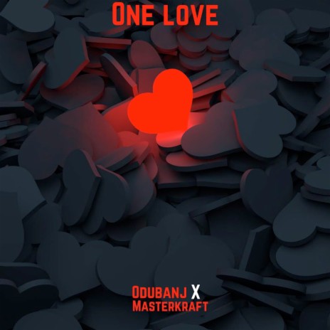 One Love ft. Odubanj | Boomplay Music