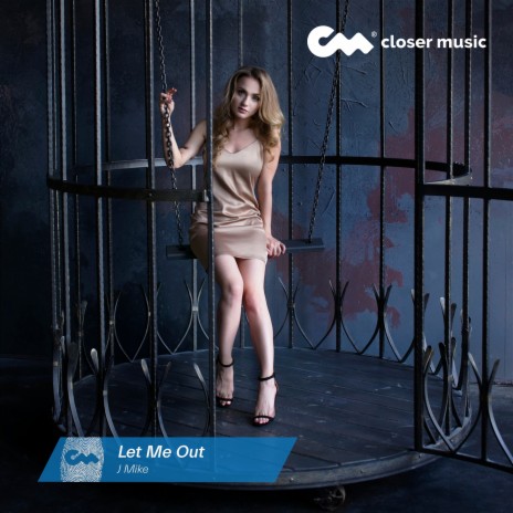 Let Me out | Boomplay Music