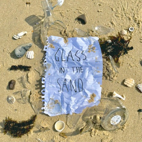 Glass in the Sand | Boomplay Music