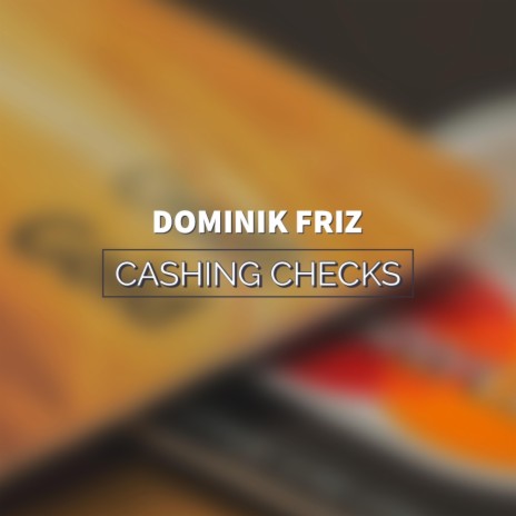 Cashing Checks | Boomplay Music