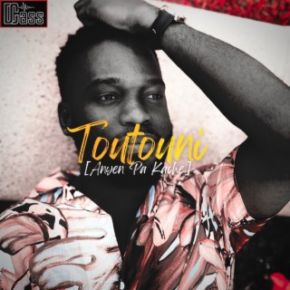 TOUTOUNI (Anyen Pa Kache) lyrics | Boomplay Music