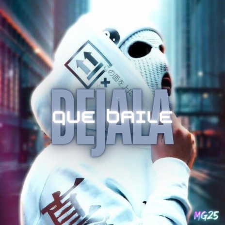 DEJALA QUE BAILE | Boomplay Music