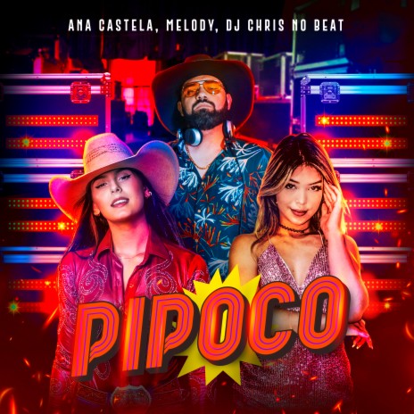 Pipoco ft. Melody & Dj Chris No Beat | Boomplay Music