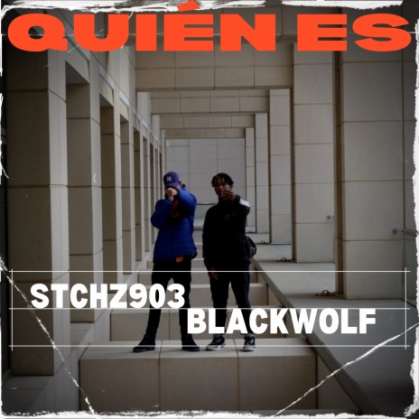 Quién es ft. Stchz903 | Boomplay Music