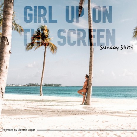 Girl up on the Screen (Summer Mix)