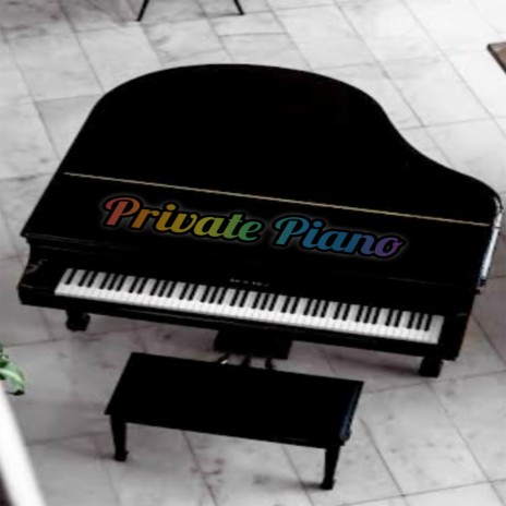 Private Piano | Boomplay Music