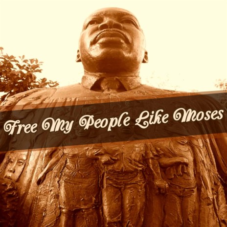 Free My People Like Moses | Boomplay Music