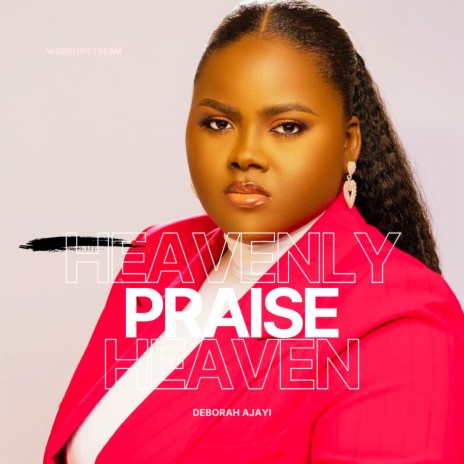 HEAVENLY PRAISE | Boomplay Music