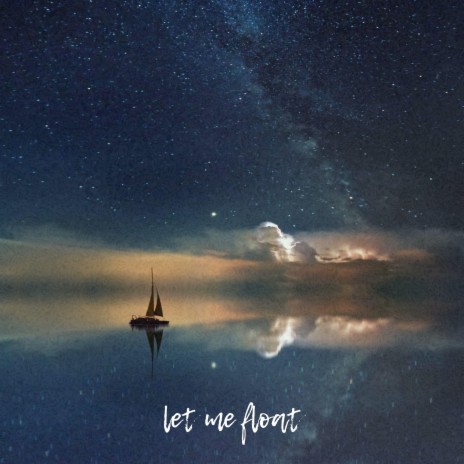 let me float | Boomplay Music