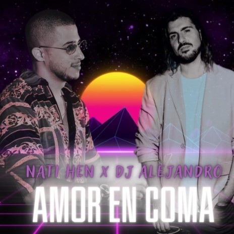 Amor En Coma ft. Nati Hen | Boomplay Music