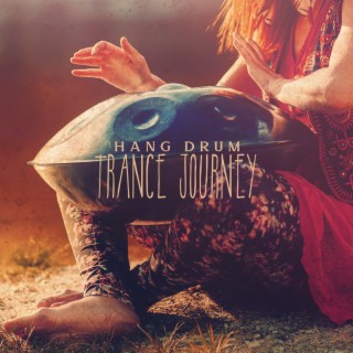 Hang Drum Trance Journey: Yoga Session, Morning Meditation, Evening Mindfulness & Healing Music