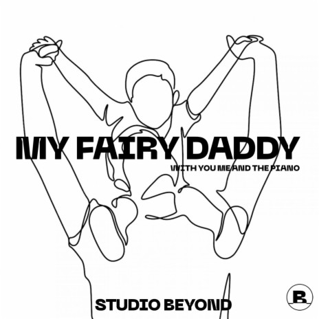 My Fairy Daddy ft. You Me and the Piano | Boomplay Music