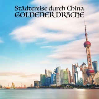 Städtereise durch China