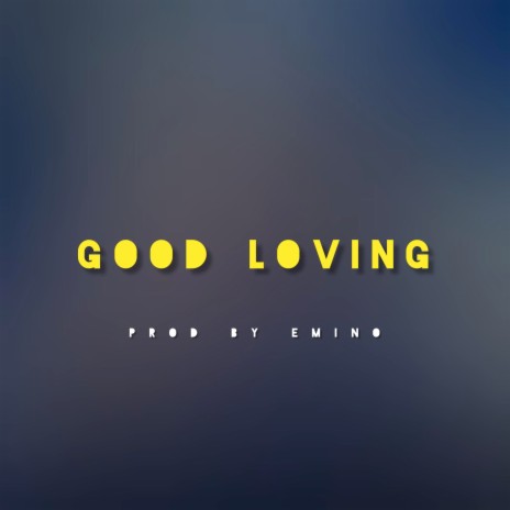 Good Loving | Boomplay Music