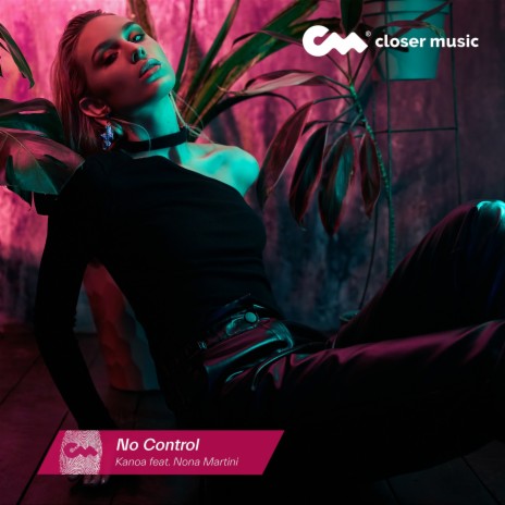 No Control ft. Nona Martini | Boomplay Music