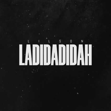 Ladidadidah | Boomplay Music