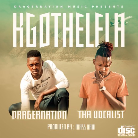 Kgothelela ft. Thavocalist | Boomplay Music
