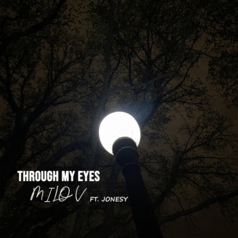Through My Eyes ft. Jonesy
