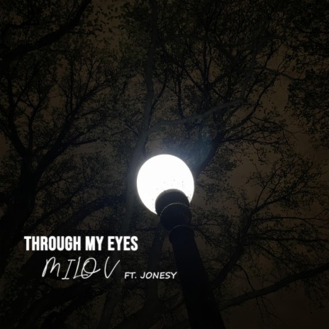 Through My Eyes ft. Jonesy | Boomplay Music