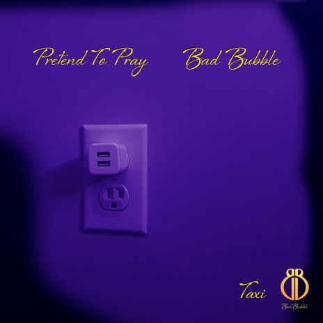 Taxi ft. Pretend To Pray | Boomplay Music