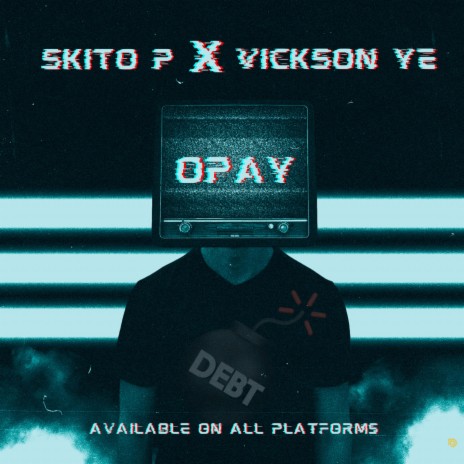 Opay ft. Vickson Ye | Boomplay Music