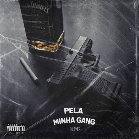 PELA MINHA GANG ft. oliver official | Boomplay Music