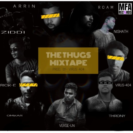 The Thugs Mixtape ft. Nishath, Virus - 404, Throny, Verse-un & Omkar