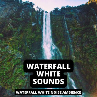 Waterfall White Noise Ambience