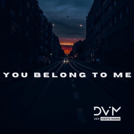 You belong to me | Boomplay Music