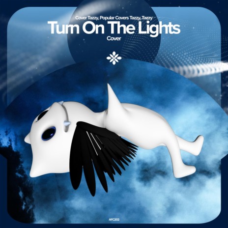 Turn on the lights - Remake Cover ft. capella & Tazzy | Boomplay Music