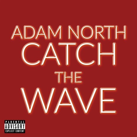 Catch The Wave | Boomplay Music