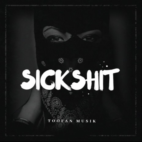 Sick Shit | Boomplay Music