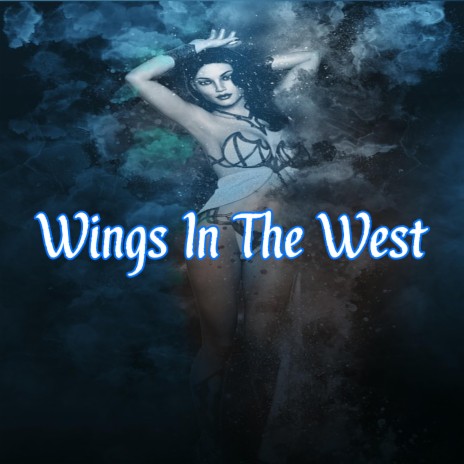 Wings in the West | Boomplay Music