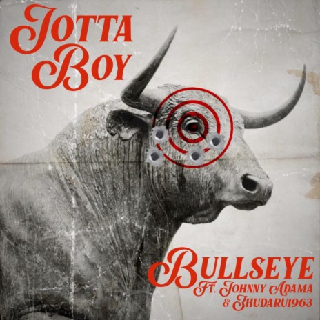 Bullseye ft. Johnny Adama & Zhudaru1963