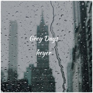 Grey Days lyrics | Boomplay Music