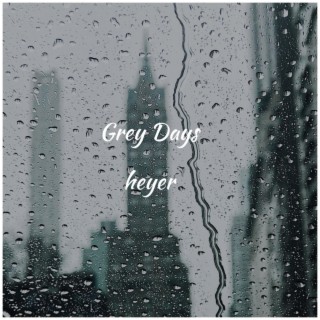 Grey Days