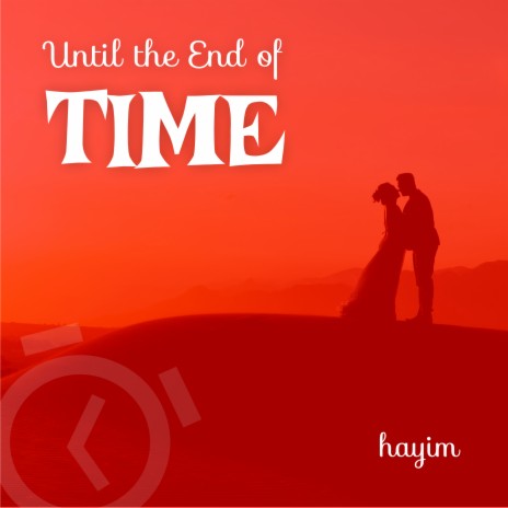 Until the End of Time | Boomplay Music