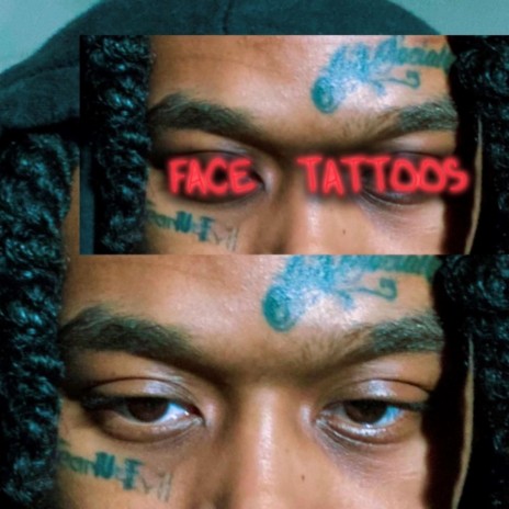 Face Tattoos | Boomplay Music