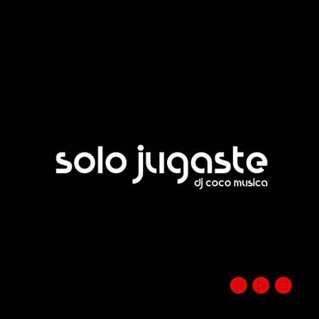 Solo Jugaste | Boomplay Music