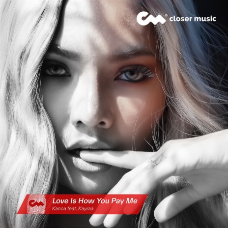 Love Is How You Pay Me ft. Kayraa | Boomplay Music