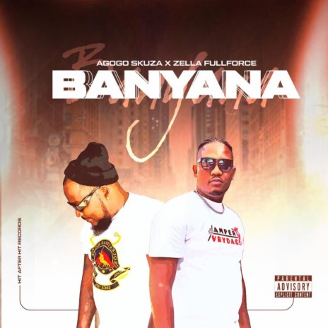 BANYANA ft. Zella Fullforce | Boomplay Music