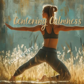 Centering Calmness