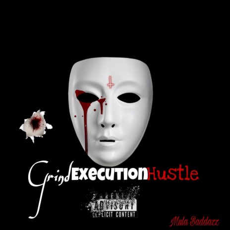 Grind, Execution, Hustle