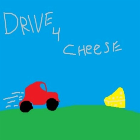 Drive 4 Cheese Instrumental | Boomplay Music
