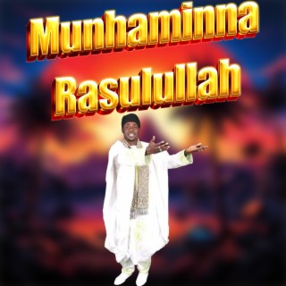 Munhaminna Rasulullah