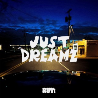 Just Dreamz lyrics | Boomplay Music